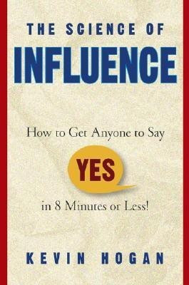 The Science of Influence(English, Hardcover, Hogan Kevin)