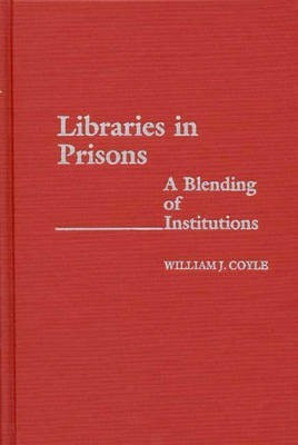 Libraries in Prisons(English, Hardcover, Coyle William J.)