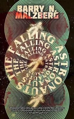 The Falling Astronauts(English, Paperback, Barry N Malzberg)