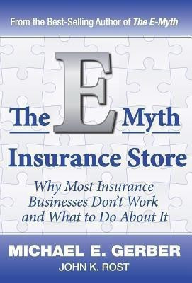 The E-Myth Insurance Store(English, Hardcover, Gerber Michael E)
