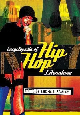 Encyclopedia of Hip Hop Literature(English, Paperback, Stanley Tarshia L.)