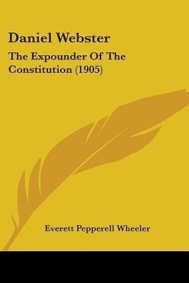 Daniel Webster(English, Paperback, Wheeler Everett Pepperell)