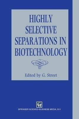 Highly Selective Separations in Biotechnology(English, Paperback, unknown)