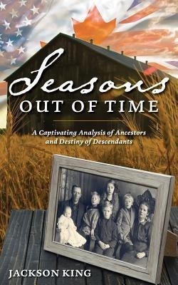 Seasons Out of Time(English, Paperback, King Jackson)