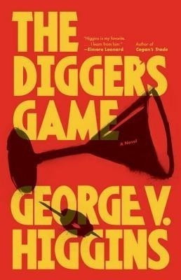 The Digger's Game(English, Electronic book text, Higgins George V.)