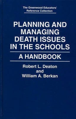 Planning and Managing Death Issues in the Schools(English, Hardcover, Berkan William A.)