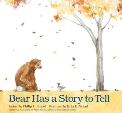 Bear Has a Story to Tell(English, Hardcover, Stead Philip C)