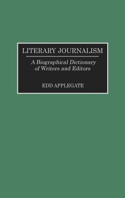 Literary Journalism(English, Hardcover, Applegate Edd C.)