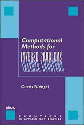 Computational Methods For Inverse Problems(English, Hardcover, Vogel Curtis R.)