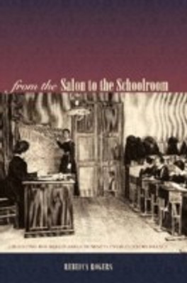 From the Salon to the Schoolroom(English, Paperback, Rogers Rebecca)