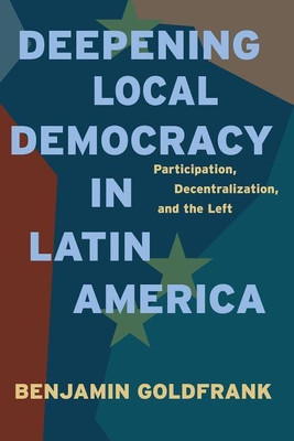 Deepening Local Democracy in Latin America(English, Paperback, Goldfrank Benjamin)