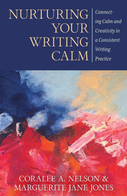 Nurturing Your Writing Calm(English, Paperback, Nelson Coralee a)
