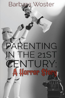 Parenting in the 21st Century(English, Paperback, Woster Barbara)