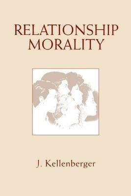 Relationship Morality(English, Paperback, Kellenberger James)