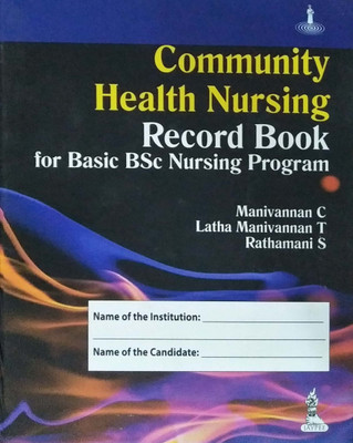 Community Health Nursing Record Book for Basic Bsc Nursing Program 1st  Edition(English, Hardcover, Manivannan C.)