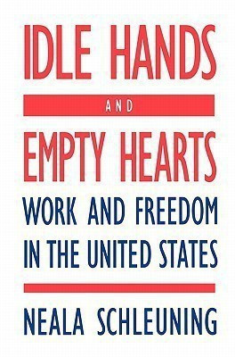 Idle Hands and Empty Hearts(English, Paperback, Schleuning Neala J.)