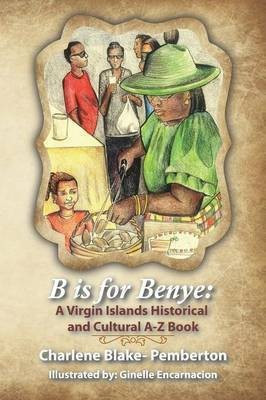 B is for Benye(English, Paperback, Pemberton Charlene Blake)