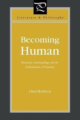 Becoming Human(English, Paperback, Wellmon Chad)