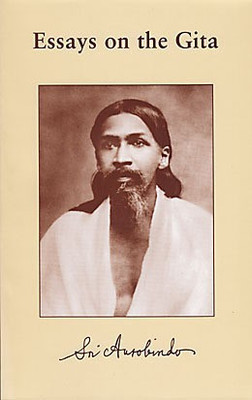Essays on the Gita(English, Paperback, Aurobindo Sri)