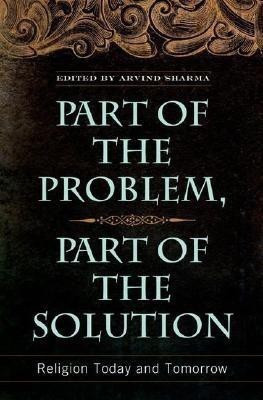 Part of the Problem, Part of the Solution(English, Hardcover, Sharma Arvind)