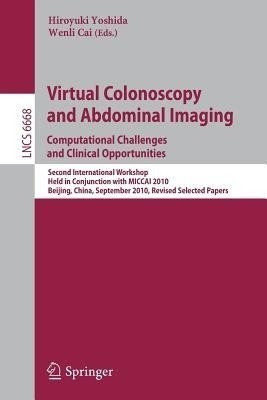 Virtual Colonoscopy and Abdominal Imaging: Computational Challenges and Clinical Opportunities(English, Paperback, unknown)
