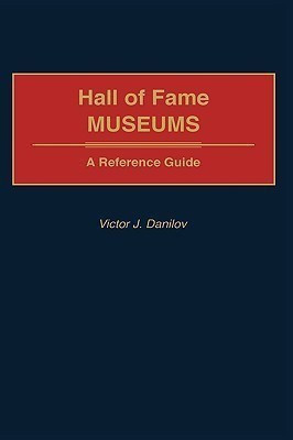 Hall of Fame Museums(English, Hardcover, Danilov Victor J.)