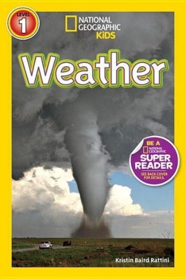 Weather (National Geographic Kids Readers, Level 1)(English, Hardcover, Rattini Kristin Baird)