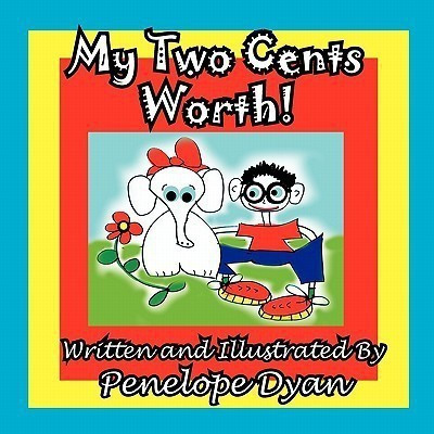 My Two Cents Worth!(English, Paperback, Dyan Penelope)