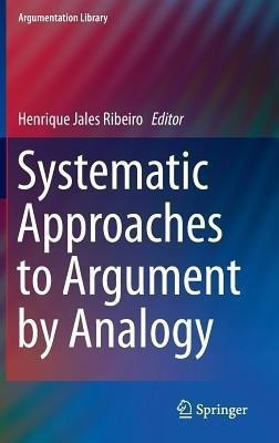 Systematic Approaches to Argument by Analogy(English, Hardcover, unknown)