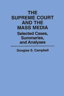 The Supreme Court and the Mass Media(English, Paperback, Campbell Douglas S.)