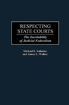Respecting State Courts(English, Hardcover, Solimine Michael E.)