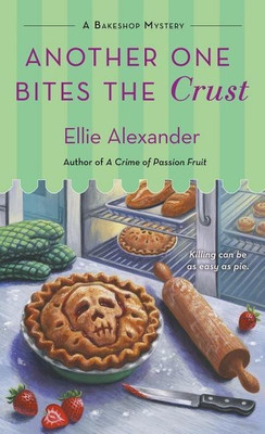 Another One Bites the Crust(English, Paperback, Alexander Ellie)