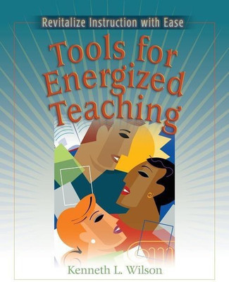 Tools for Energized Teaching(English, Paperback, Wilson Kenneth L.)