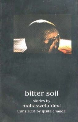 Bitter Soil(English, Paperback, Devi Mahasweta)