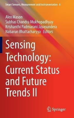 Sensing Technology: Current Status and Future Trends II(English, Hardcover, unknown)