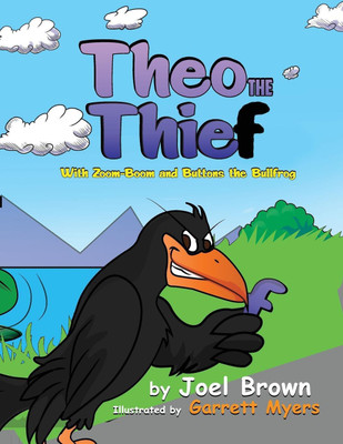 Theo the Thief With Zoom-Boom and Buttons the Bullfrog(English, Paperback, Brown Joel)