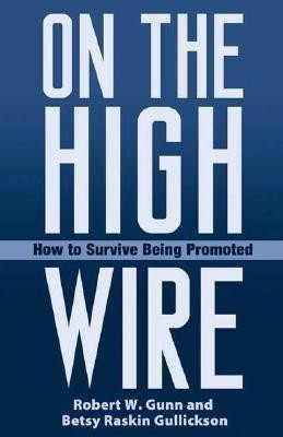 On the High Wire(English, Paperback, Gunn Robert W.)