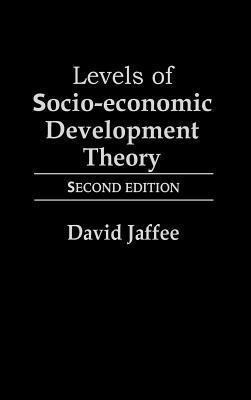 Levels of Socio-economic Development Theory, 2nd Edition(English, Hardcover, Jaffee David)