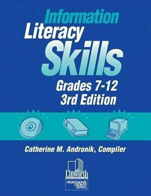 Information Literacy Skills, Grades 7-12, 3rd Edition(English, Paperback, unknown)