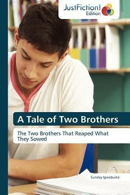 A Tale of Two Brothers(English, Paperback, Igwebuike Sunday)