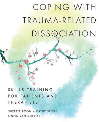 Coping with Trauma-Related Dissociation(English, Paperback, Boon Suzette Ph.D.)