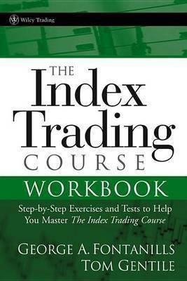 The Index Trading Course Workbook(English, Electronic book text, Fontanills George A.)