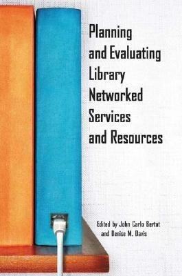 Planning and Evaluating Library Networked Services and Resources(English, Paperback, unknown)