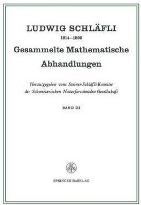 Gesammelte Mathematische Abhandlungen(German, Paperback, Schlaefli Ludwig)