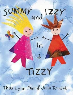 Summy and Izzy in a Tizzy(English, Paperback, Turnbull Julia)
