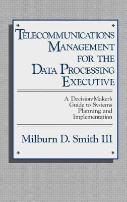 Telecommunications Management for the Data Processing Executive(English, Hardcover, unknown)