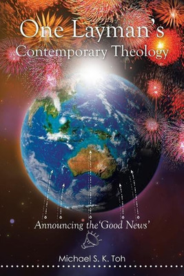 One Layman's Contemporary Theology(English, Paperback, Toh Michael S K)