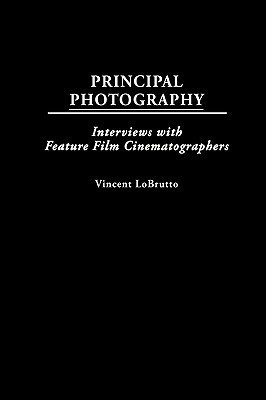 Principal Photography(English, Hardcover, LoBrutto Vincent)