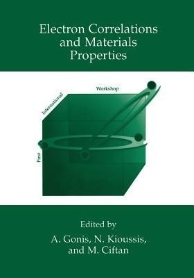 Electron Correlations and Materials Properties(English, Paperback, unknown)