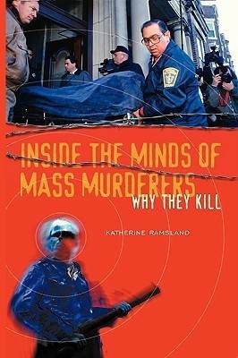 Inside the Minds of Mass Murderers(English, Paperback, Ramsland Katherine)